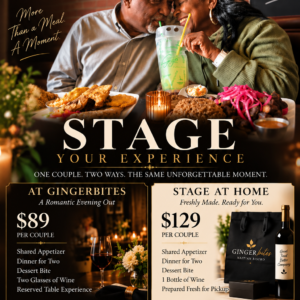 Stage Your Experience at Gingerbites or at home